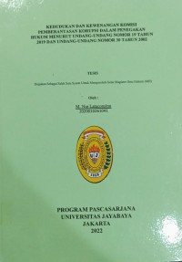 Kedudukan Dan Kewenangan Komisi Pemberantasan Korupsi Dalam Penegakan Hukum Menurut Undang-Undang Nomor 19 Tahun 2019 Dan Undang-Undang Nomor 30 Tahun 2002