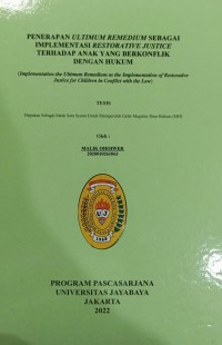 Penerapan Ultimum Remedium Sebagai Implementasi Restorative Justice Terhadap Anak Yang Berkonflik Dengan Hukum