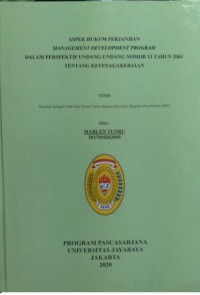 Aspek Hukum Perjanjian Management Development Program Dalam Perspektif Undang-Undang Nomor 13   Tahun 2003 Tentang Ketenagakerjaan	Dr.Marni Emmy Mustofa, SH., MH dan Dr.Hj Zawiah R.S.KM., SH., M.Sc., MH	20/MH/34/MAR