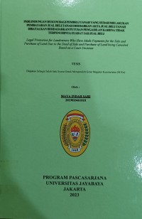 Perlindungan Hukum Pembeli Tanah Yang Sudah Melakukan Pembayaran Jual Beli Tanah Disebabkan Akta Jual Beli Tanah Dibatalkan Berdasarkan Putusan Pengadilan Karena Tidak Terpenuhinya Syarat Sah Jual Beli