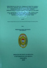 Perlindungan Hukum Terhadap Debitur Akibat Batalnya Proses pengalihan Pinjaman Kredit  Pemilik Rumah (Take Over Kredit) Dihubungkan Oleh Akta Yang Dibuat Notaris