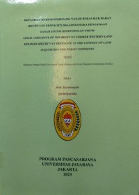 Kpastian Hukum Pemegang Tanah Bekas Hak Barat (Recht Van Erfpacht) Dalam Rangka Pengadaan  Tnah Untuk Kepentingan  Umum