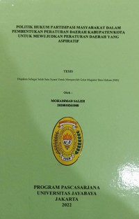 Politik Hukum Partisipasi Masyarakat Dalam Pembentukan Peraturan Daerah Kabupaten/Kota Untuk Mewujudkan Peraturan Daerah Yang Aspiratif