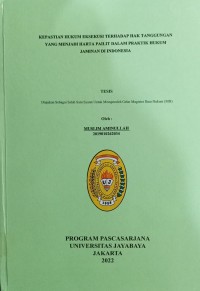 Kepastian Hukum Eksekusi Terhadap Hak Tanggungan Yang Menjadi Harta Pailit Dalam Praktik Hukum Jaminan Di Indonesia