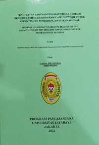 Pengikatan Jaminan Pesawat Udara Terkait Dengan Ratifikasi Konvensi Cape Town 2001 Untuk Kepentinagn Penerbanagn Internasional