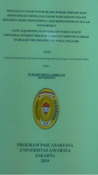 Pengadaan Tanah Untuk Ruang Publik Terpadu Bagi Kepentingan Umum Atas Tanah Yang Sedang Dalam Sengketa Demi Terwujudnya Asas Kesejahteraan Dalam Masyarakat