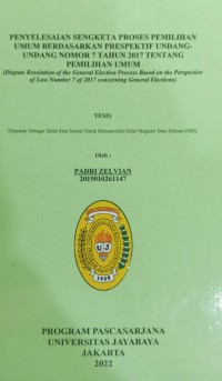 Penyelesaian Sengketa Proses Pemilihan Umum Berdasarkan Perspektif Undang-Undang Nomor 7 Tahun 2017 Tentang Pemilihan Umum