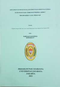 Implementasi Hukum Dalam Pemutusan Hubungan Kerja Oleh Pengusaha Terhadap Pekerja Akibat Mogok Kerja Yang Tidak Sah