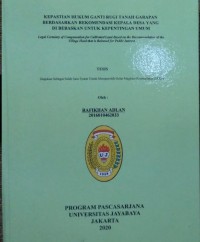 Kepastian Hukum Ganti Rugi Tanah Garapan Berdasarkan Rekomendasi Kepala Desa Yang Di Bebaskan Unutk Kepentingan Umum