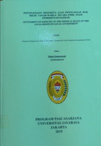 Penyelesaian Sengketa Atas Penguasaan Hak Milik Tanah Warga Secara Fisik Oleh Pemerintahan Daerah