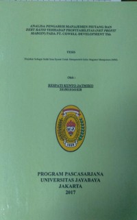 Analisa Pengaruh Manajemen Piutang Dan Debt Ratio Terhadap Profitabilitas (Net Profit Margin) Pada PT.Cowell Development Tbk)