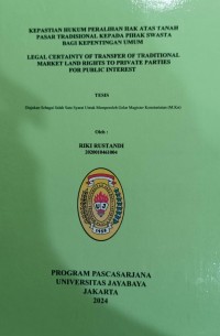 Kepastian Hukum Peralihan Hak Atas Tanah Pasar Tradisional Kepada Pihak Swasta Bagi Kepentingan Umum