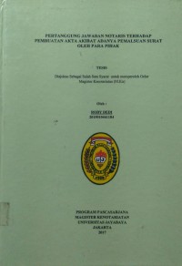 Pertanggungjawaban Notaris Terhadap Pembuatan Akta Akibat Adanya Pemalsuan Surat Oleh Para Pihak