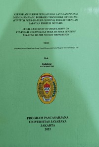 Kepastian Hukum Pengaturan Layanan Pinjam Meminjam Uang Berbasis Teknologi Informasi (Fintech Peer-Peer Lending) Terkait Dengan Jabatan Profesi Notaris