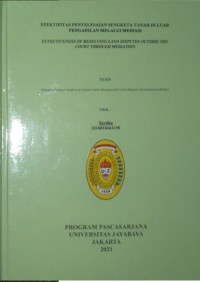 Efektifitas Penyelesaian Sengketa Tanah Di Luar Pengadilan Melalui Mediasi