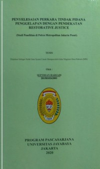 Penyelesaian Perkara Tindak Pidana Penggelapan Dengan Pendekatan Restorative Justice