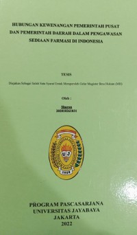 Hubungan Kewenangan Pemerintah Pusat Dan Pemerintah Daerah Dalam Pengawasan Sediaan Farmasi Di Indonesia