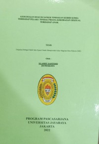 Kedudukan Hukum Sanksi Tindak Kebiri Kimia Terhadap Pelaku Tindak Pidana Kekerasan Seksual Kepada Anak