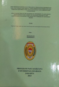 Perlindungan Hukum Atas Terjadinya Pengalihan Kepemilikan Gak Atas Tanah Yang Dibuat Tanpa Persetujuan Pemegang Hak  Terhadap Sertipikat Hak Guna Bangunan Yang Dibebankan Hak Tanggungan