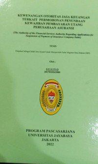 Kewenangan Otoritas Jasa Keuangan Terkait Permohonan Penundaan Kewajiban Pembayaran Utang Perusahaan Asuransi