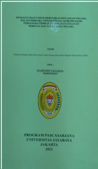 Pengguguran Unsur Merugikan Keuangan Negara Dalam Perkara Tindak Pidana Korupsi Oleh Tersangka/Terdakwa Melalui Gugatan Perdata Dan Tata Usaha Negara