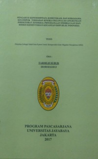 Pengaruh Kepeminpinan, Komunikasi, dan Kerjasama Kelompok Terhadap Kinerja Pegawai Di Lingkungan Direktorat Jenderal Pengelolaan Pembiayaan Dan Risiko Kementrian Keuangan Republik Indonesia