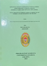 Kepastian Hukum Keberadaan Tenaga Kerja Asing Menurut Undang-Undang Nomor 11 Tahun 2020 Tentang Cipta Kerja