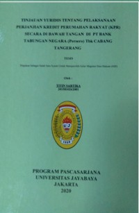 Tinjauan Yuridis Tentang Pelaksanaan Perjanjian Kredit Perumahan Rakyat (KPR) Secara Di Bawah Tangan Di PT Bank Tabungan Negara (Persero) Tbk cabang Tangerang