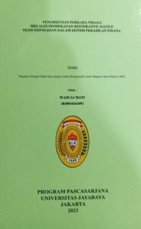 Penghentian Perkara Pidana Melalui Pendekatan Restorative Justice Oleh Kepolisian Dalam Sistem Peradilan Pidana