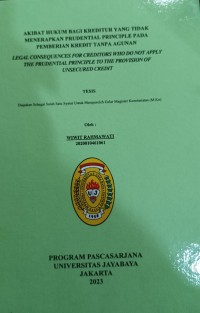 Akibat Hukum Bagi Kreditur Yang Tidak Menerapkan Frudental Principle Pada Pemberian Kredit Tanpa Agunan