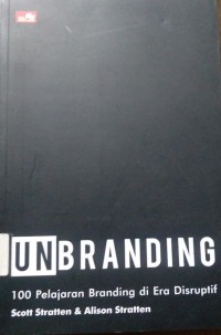 UNBranding 100 pelajaran branding di era disruptif
