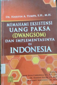 Memahami Eksistensi Uang Paksa (Dwangsom) Dan Implementasinya di Indonesia