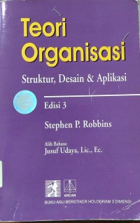Teori Organisasi, struktur,desain & aplikasi