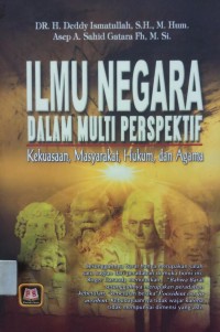 Ilmu negara dalam multi perspektif : kekuasan,masyarakt,hukum,dan agama