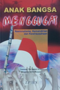 Anak Bangsa Menggugat, Nasionalisme, kemandirian dan Kewirausahaan