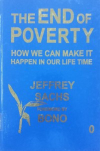 The End of Poverty, How We Can Make It Happen In Our Life Time