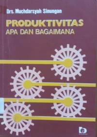 Produktivitas Apa Dan Bagaimana