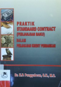 Praktik Standaar Contract (Perjanjian Baku) Dalam Perjanjian Kredit Perbankan