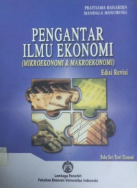 Pengantar Ilmu Ekonomi (mikroekonomi & makroekonomi)