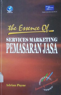 The Essence Of Services Marketing Pemasaran jasa