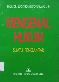 Mengenal hukum suatu pengantar