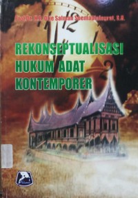 Rekonseptualisasi Hukum Adat Kontemporer