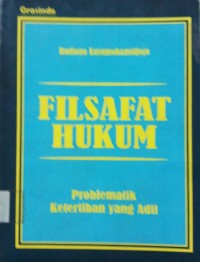 Filsafat Hukum problematik ketertiban yang adil