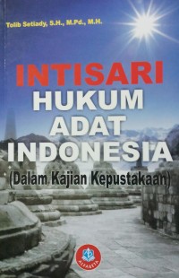 Intisari Hukum Adat Indonesia (Dalam Kajian Kepustakaan)