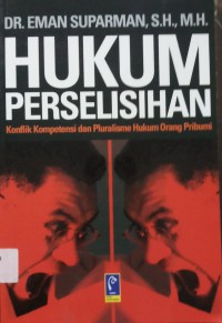 Hukum Perselisihan komplik kompetensi dan pruralisme hukum orang pribumi