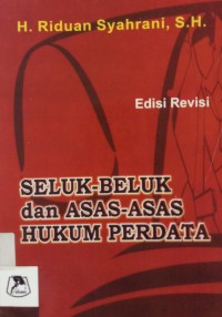 Seluk Beluk dan Asas-Asas Hukum Perdata