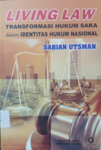 Living Law Transportasi Hukum Saka dalam Identitas Hukum nasional