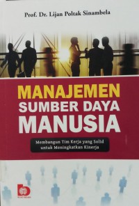 Manajemen Sumber Daya Manusia membangun Tim Kerja yang Solid untuk Meningkatkan Kinerja