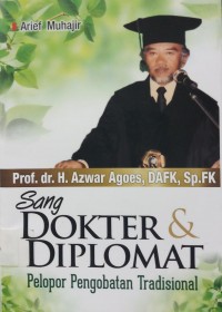 Sang Dokter dan Diplomat pelopor pengeobatan Tradisional