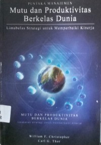 Mutu dan Produktivitas berkelas dunia: limabelas strategi untuk memperbaiki kinerja